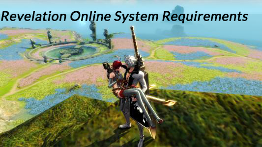 Revelation Online System Requirements